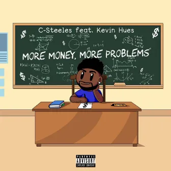 More Money, More Problems by C-Steeles