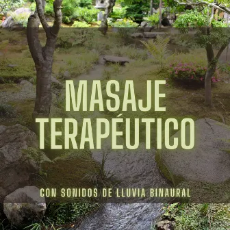 Masaje Terapéutico Con Sonidos De Lluvia Binaural by Masaje Terapéutico Música