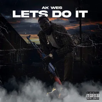 Let’s Do It by AK WES