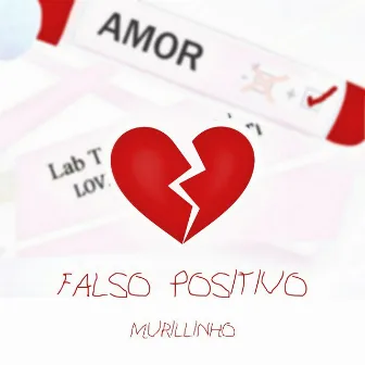 Falso Positivo by Murillinho