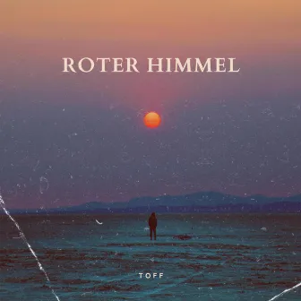 Roter Himmel by TOFF