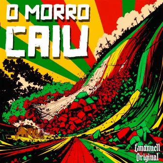 O Morro Caiu by Emanuell Original