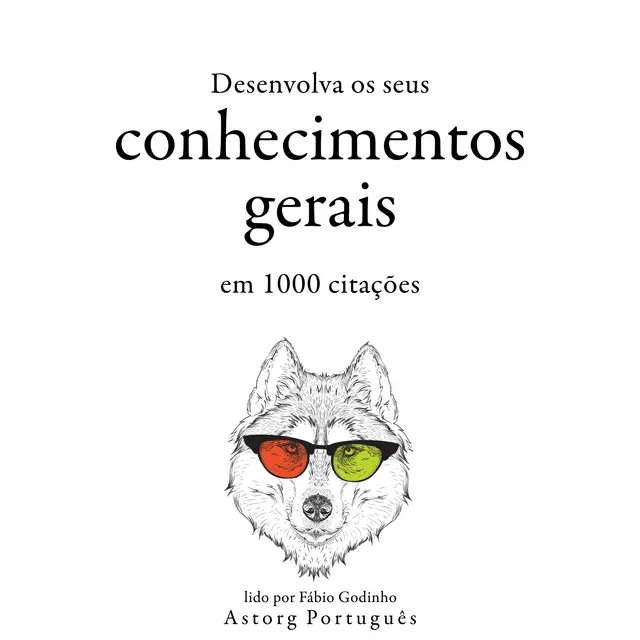 Desenvolva seu conhecimento geral em 1000 citações (Recolha as melhores citações)