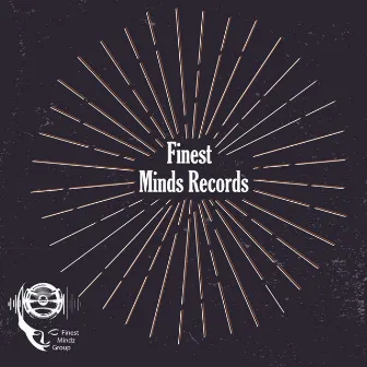 Finest Minds Records by Finest Minds