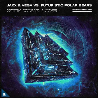 With Your Love by Jaxx & Vega