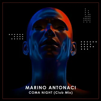 Coma Night (Club Mix) by Marino Antonaci