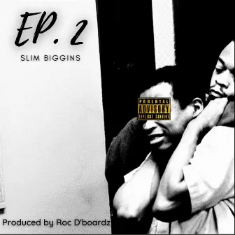 EP. 2 by Slim Biggins