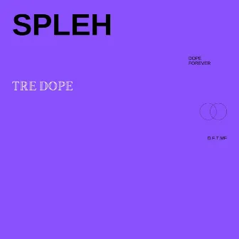 Spleh by Tre Dope