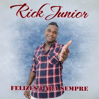 Felizes para Sempre by Rick Junior