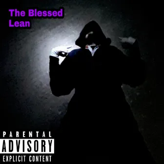 The Blessed Lean by Crzfawkz