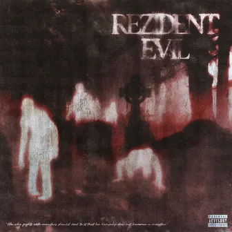 Rezident Evil by Zealous