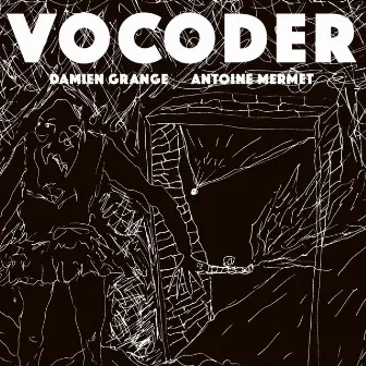 VOCODER by Damien Grange