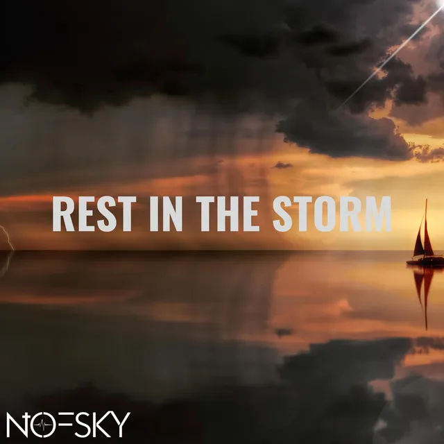 Rest In The Storm