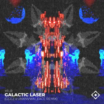 Galactic Laser (Unknvwn_Face & GGEZ Remix) by Unknvwn_Face