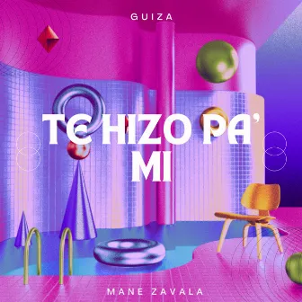 Te Hizo Pa' Mi by Mane Zavala