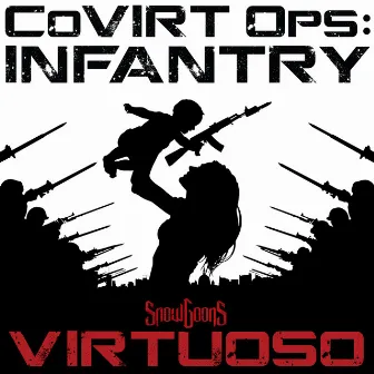 Covirt Ops: Infantry by Virtuoso