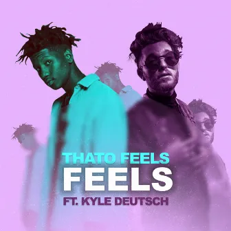 Feels by ThatoFeels