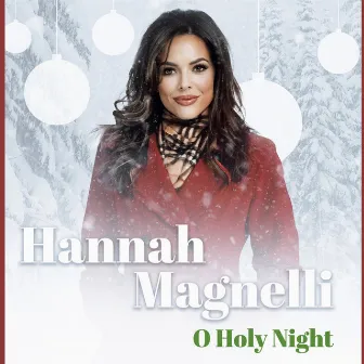 O Holy Night by Hannah Magnelli