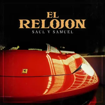 El Relojon by Saul y Samuel