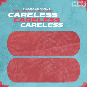 Careless (Remixes Vol. 1) by Juani Calde