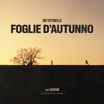 Foglie D'Autunno by Matteo Paolillo