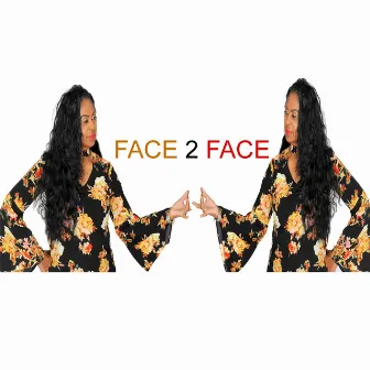 Face 2 Face by Claudette King