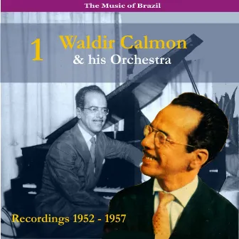 The Music of Brazil / Dancing With the Orchestra of Waldir Calmon, Vol. 1 / Recordings 1952-1957 by Waldir Calmon