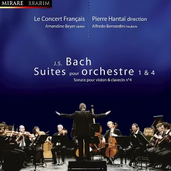 J.S. Bach: Suites pour orchestre Nos. 1 & 4 by Le concert français