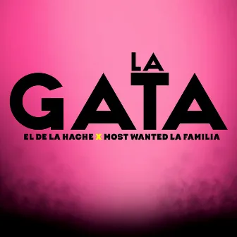 La Gata by El De La Hache