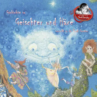 Gschichte vo Geischter und Häxe verzellt vo de Trudi Gerster by Trudi Gerster