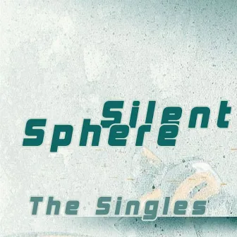 The Singles by Silent Sphere