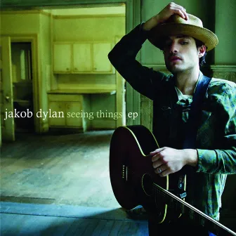 Seeing Things EP by Jakob Dylan