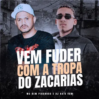 Vem Fuder Com a Tropa do Zacarias by Dj Nem do Santuário