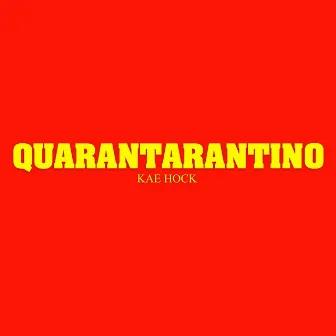 QuaranTarantino by Kae Hock