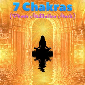 7 Chakras (Power Meditation Music) by PowerThoughts Meditation Club