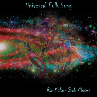 Universal Folk Song by Ra-Kalam Bob Moses