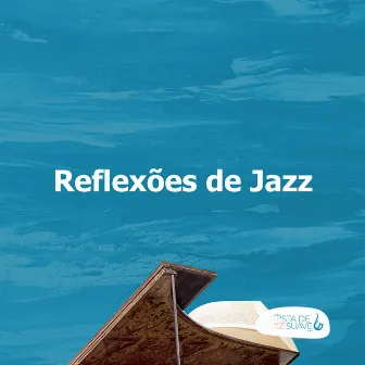 Reflexões de Jazz by Artista de Jazz Suave