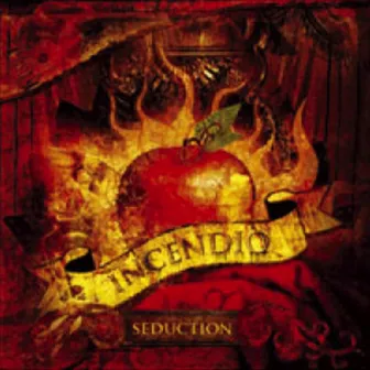 Seduction by Incendio