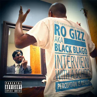 Interview with a Schizo: Perception Is Reality by Ro Gizz