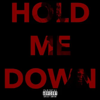 Hold Me Down by 30 Pack