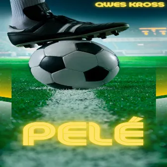 Pelé by Qwes Kross