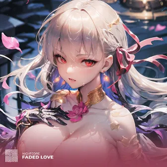 Faded Love (Nightcore) by Marbow