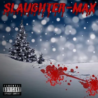 Slaughter-Max by Intensce Spit Persona