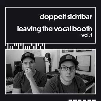 Leaving the Vocal Booth, Vol. 1 by Doppelt sichtbar