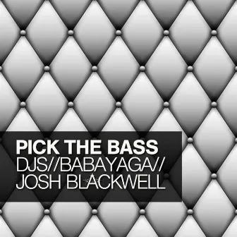 Pick The Bass by Miss Babayaga DJ