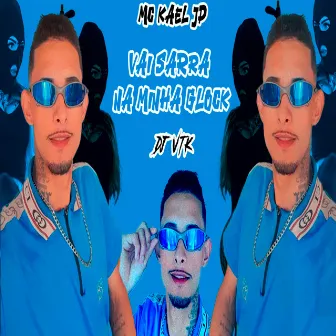 Vai Sarra na Minha Glock by Mc Kael Jp