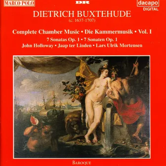 Buxtehude: Chamber Music (Complete), Vol. 1 - 7 Sonatas, Op. 1 by John Holloway