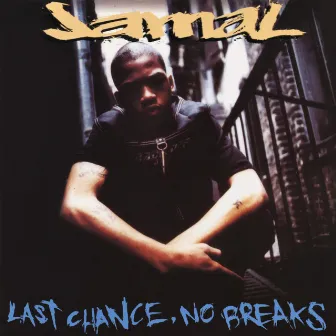 Last Chance, No Breaks by Jamal