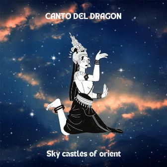 Sky Castles of Orient by Canto del Dragon