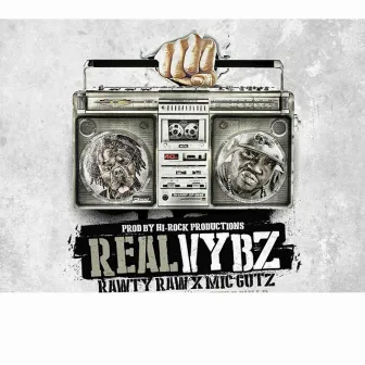 Real Vybz by Rawty Raw